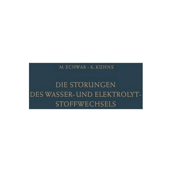 Die Störungen Des Wasser- Und Elektrolytstoffwechsels, (Paperback)