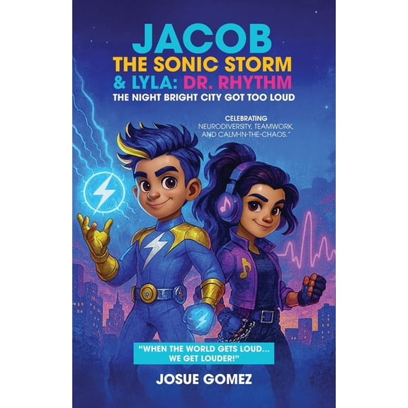 Jacob The Sonic Storm & Lyla - Dr. Rhythm: The Night Bright City Got Too Loud, (Paperback)