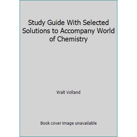 Pre-Owned Study Guide With Selected Solutions to Accompany World of Chemistry (Paperback) 0030044987 9780030044984