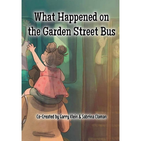 What Happened on the Garden Street Bus, (Paperback)