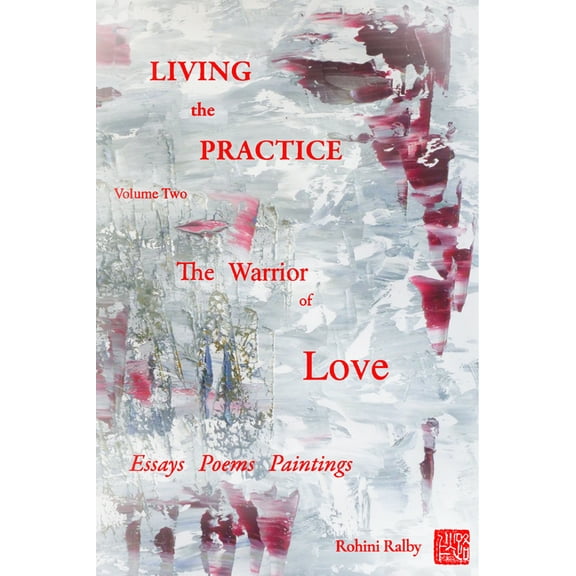Living the Practice Living the Practice Vol. 2: Warrior of Love, Book 2, (Paperback)