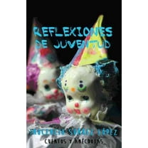Reflexiones de Juventud: Cuentos y Anectodas (Paperback)