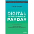 thumbnail image 1 of Pre-Owned Digital Transformation Payday: Navigate the Hype, Lower the Risks, Increase Return on Investments (Hardcover) 1119894174 9781119894179, 1 of 1