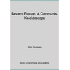 Eastern Europe: A Communist Kaleidoscope, Used [Hardcover]