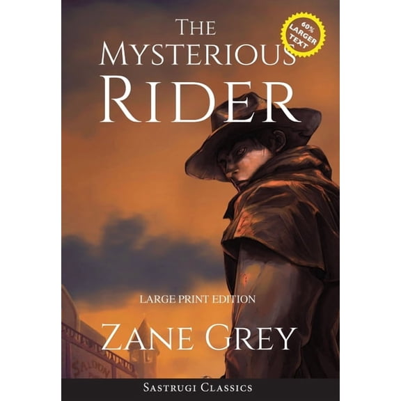 Sastrugi Press Classics The Mysterious Rider (Annotated, Large Print), (Hardcover)
