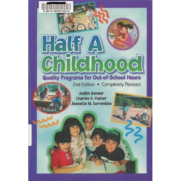 Pre-Owned Half a Childhood : Quality Programs for Out-Of-School Hours (Paperback) 0917505107 9780917505102