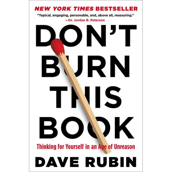 Don't Burn This Book: Thinking for Yourself in an Age of Unreason, (Hardcover)