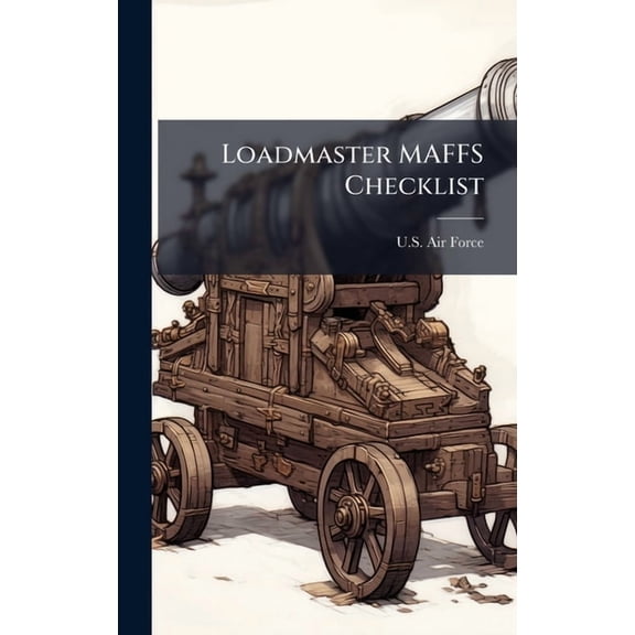 Loadmaster MAFFS Checklist, (Hardcover)