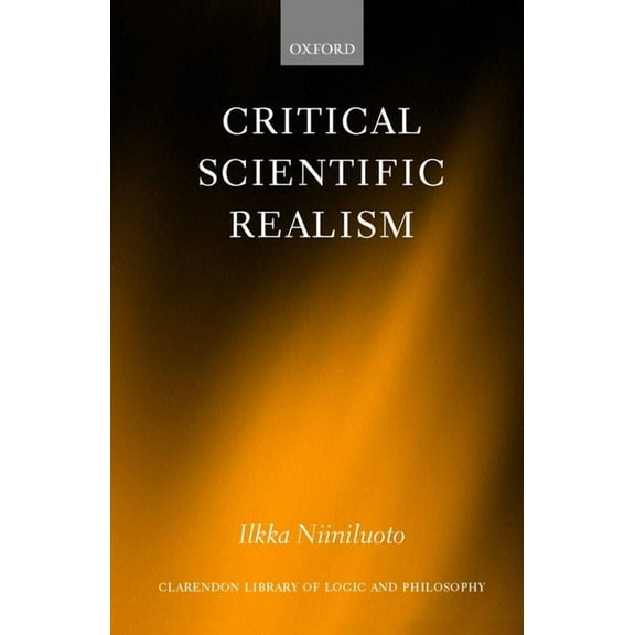Clarendon Library of Logic and Philosoph Critical Scientific Realism, (Paperback)