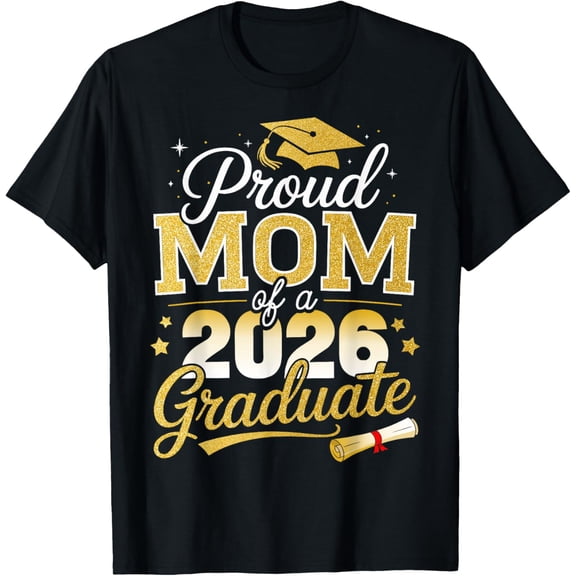 Proud Mom Of A Class Of 2026 Graduate Senior Graduation T-Shirt