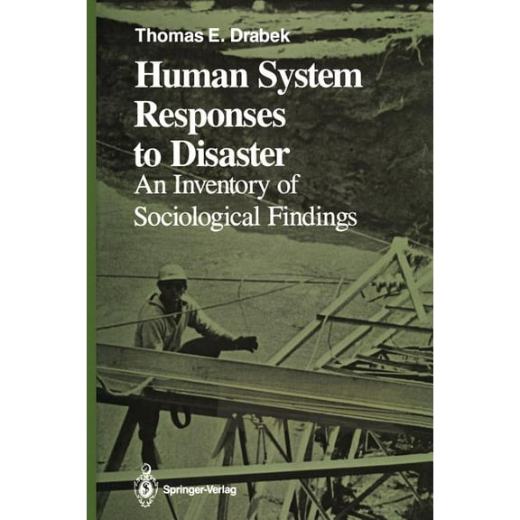 Springer Environmental Management Human System Responses to Disaster: An Inventory of Sociological Findings, (Paperback)