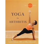 Yoga for Arthritis: The Complete Guide, (Paperback)