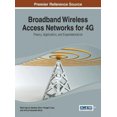 thumbnail image 1 of Broadband Wireless Access Networks for 4G: Theory, Application, and Experimentation (Advances in Wireless Technologies and Telecommunication), 1 of 1