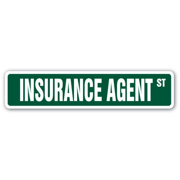INSURANCE AGENT Street Sign insure guaranty man annunity life | Indoor/Outdoor |  24" Wide