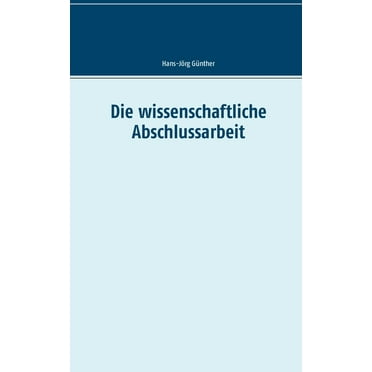 Die wissenschaftliche Abschlussarbeit (Paperback)