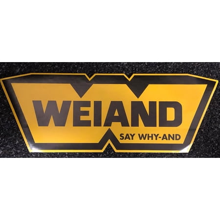 Weiand SAY WHY-AND Decal Large