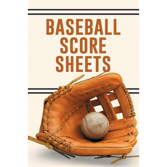 Baseball Score Sheets: The Ultimate Baseball and Softball Statistician Record Keeping Scorebook; 95 Pages of Score Sheets (6" x 9") (Paperback)