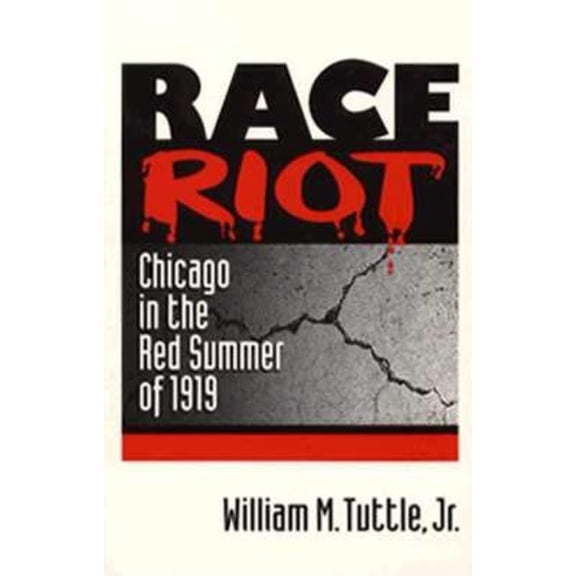Blacks in the New World: Race Riot : CHICAGO IN THE RED SUMMER OF 1919 (Paperback)