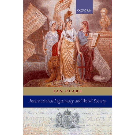 International Legitimacy and World Society, (Hardcover)