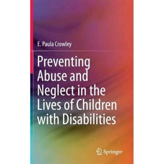 Preventing Abuse and Neglect in the Lives of Children with Disabilities