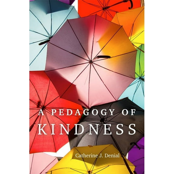 Teaching, Engaging, and Thriving in Higher Ed: A Pedagogy of Kindness (Series #1) (Paperback)
