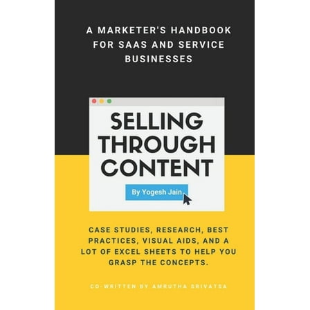 Selling Through Content: A Marketer's Handbook for SaaS and Service Businesses