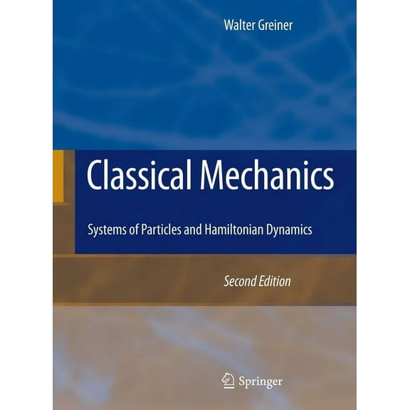 Classical Mechanics: Systems of Particles and Hamiltonian Dynamics (Paperback)