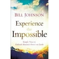 thumbnail image 2 of Experience the Impossible, Bill Johnson Paperback, 2 of 3