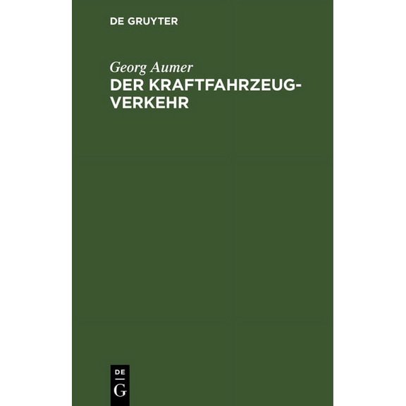 Der Kraftfahrzeugverkehr: Richtlinien Für Polizeibeamte Und Kraftfahrer, (Hardcover)