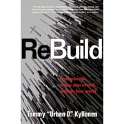 Rebuild : Reset Your Life, Renew Your Church, Reshape Your World