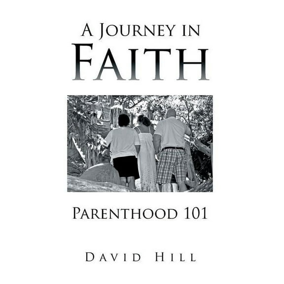 A Journey in Faith Parenthood 101 (Hardcover)