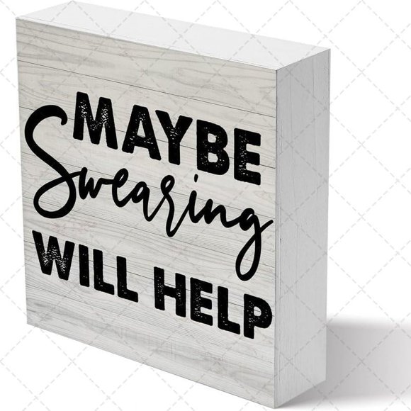 Rustic Wood Box Sign Maybe Swearing Will Help Wooden Box Sign Desk Decor Inspirational Quote Wood Box Sign For Home Office Shelf Table Decoration 5x5 Inch