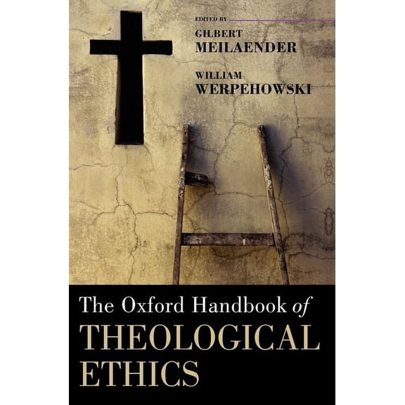 Oxford Handbooks The Oxford Handbook of Theological Ethics, (Hardcover)