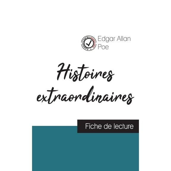 Histoires extraordinaires de Edgar Allan Poe (fiche de lecture et analyse complète de l'oeuvre), (Paperback)