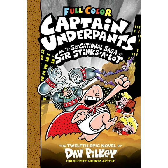 Pre-Owned Captain Underpants and the Sensational Saga of Sir Stinks-A-Lot: Color Edition (Captain Underpants #12): From the Creator of Dog Man: Volume 12 (Hardcover) 133834725X 9781338347258
