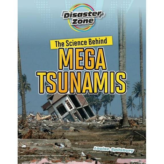 Disaster Zone The Science Behind Mega Tsunamis, (Hardcover)