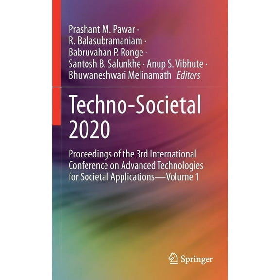 Techno-Societal 2020: Proceedings of the 3rd International Conference on Advanced Technologies for Societal Applications, (Hardcover)