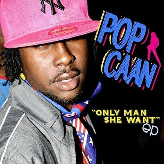 Pop Caan - Only Man She Want - Music & Performance - CD