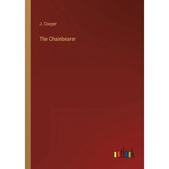 The Chainbearer (Paperback)
