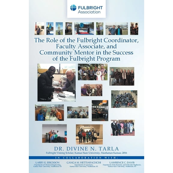 The Role of the Fulbright Coordinator, Faculty Associate, and Community Mentor in the Success of the Fulbright Program (Paperback)