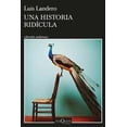 thumbnail image 1 of UNA HISTORIA RIDICULA TUSQUETS MEXICO Pasta Blanda, 1 of 2