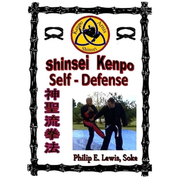Pre-Owned Shinsei Kenpo Self Defense (Paperback) by Philip E Lewis