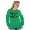 thumbnail image 4 of Awkward Specialty Funny Sarcastic Sweatshirt for Men or Women Brisco Brands S, 4 of 5