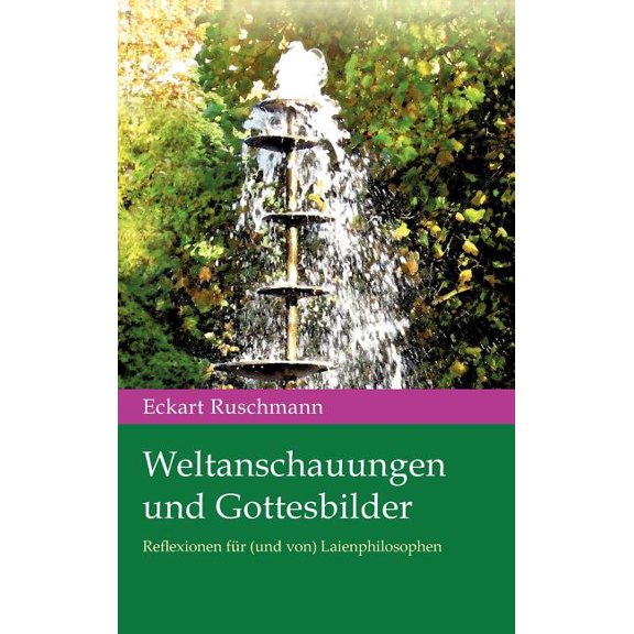 Weltanschauungen Und Gottesbilder, (Hardcover)