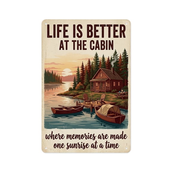 Life Is Better At The Cabin Lake Cabin Retro Poster Metal Tin Sign Wall Decor Wall Art Vintage Room Decoration Tin Painting Poker Room Poster for Home Man Cave Bar Cafe Store Garage Or Club 12x8 Inch