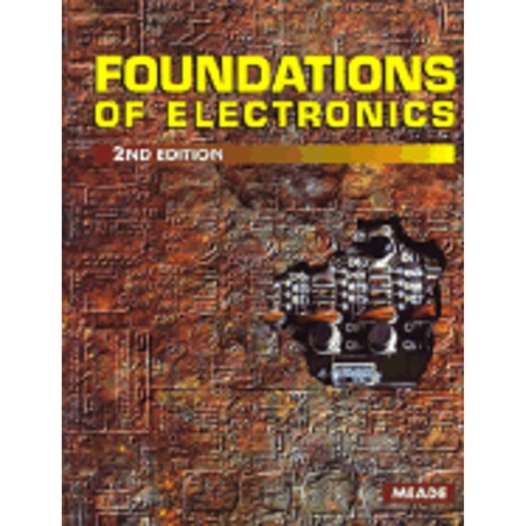Pre-Owned Foundations of Electronics (Hardcover) 0827359713 9780827359710
