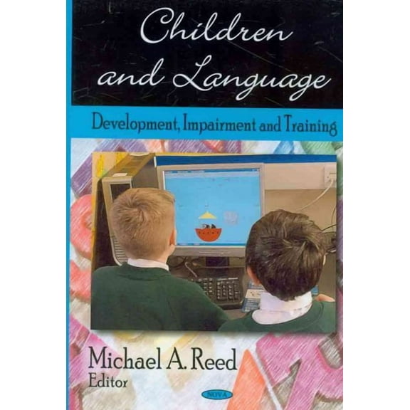 Children and Language : Development, Impairment and Training