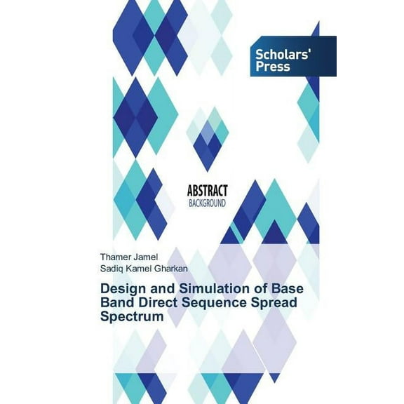 Design and Simulation of Base Band Direct Sequence Spread Spectrum (Paperback)