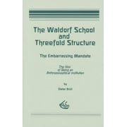 Angle View: The Waldorf School and the Threefold Structure: The Embarrassing Mandate: The Risk of Being an Anthroposophical Institution, Used [Paperback]