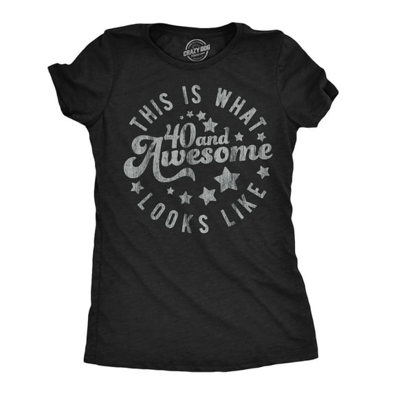 Womens Funny T Shirts This Is What 40 and Awesome Looks Like Sarcastic Birthday Graphic Tee for Ladies Womens Graphic Tees